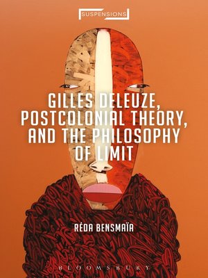 cover image of Gilles Deleuze, Postcolonial Theory, and the Philosophy of Limit